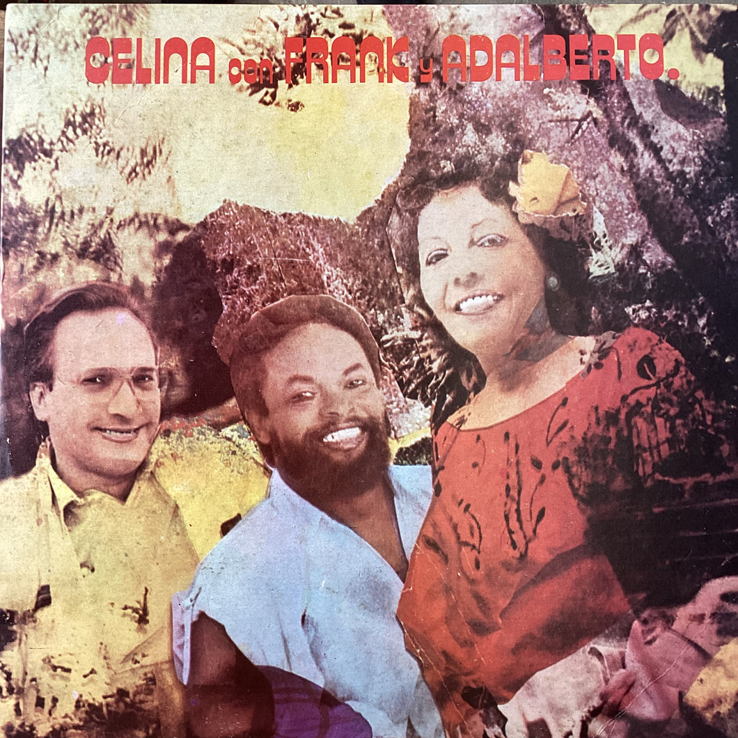Celina Gonzalez / Adalberto y su son - Celina con Frank y Adalberto