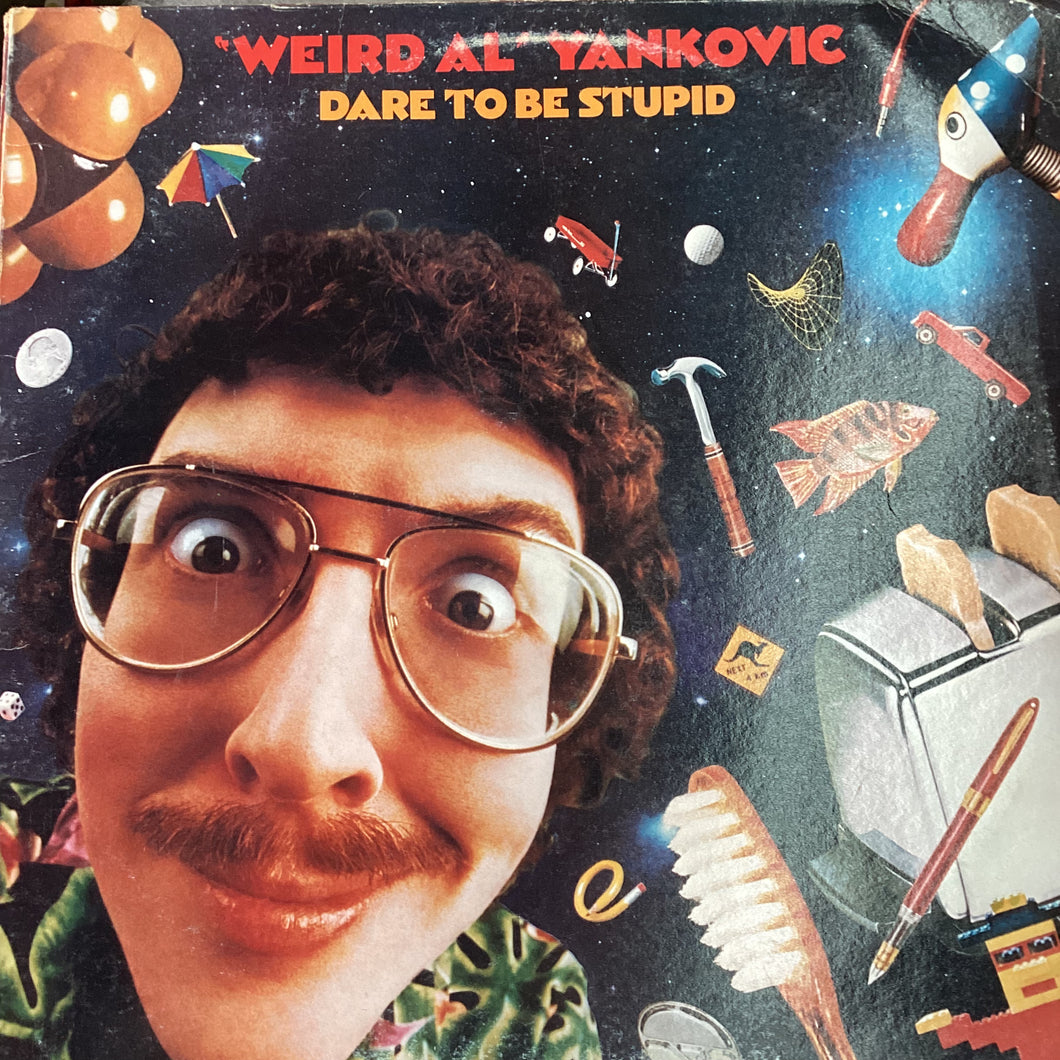 Weird Al Yankovic - Dare To Be Stupid