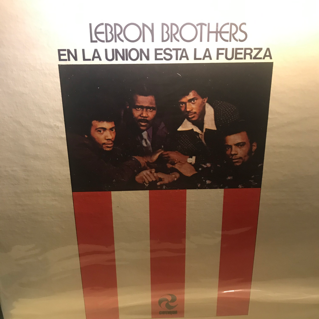 Lebron Brothers ‎– En La Union Esta La Fuerza