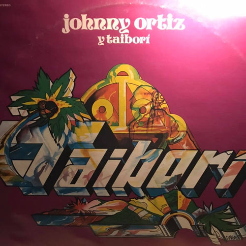 Johnny Ortiz y Taiborí ‎– Taiborí