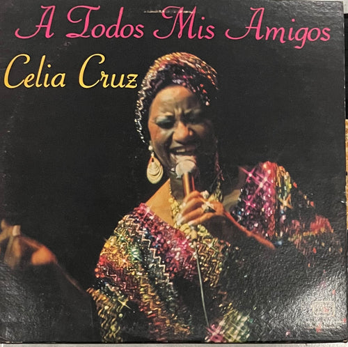 Celia Cruz - A Todos Mis Amigos