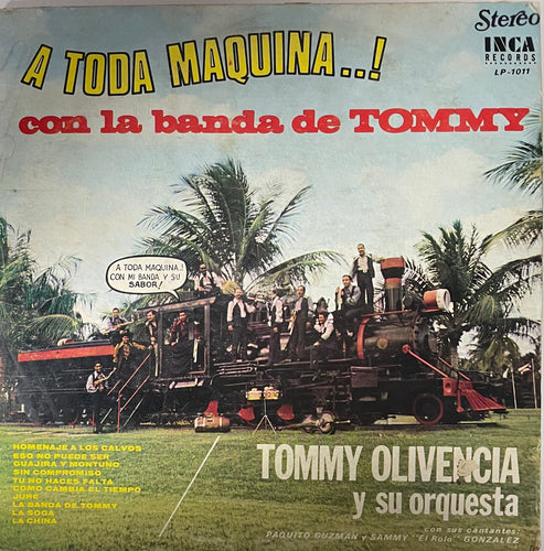 Tommy Olivencia Y Su Orquesta - A Toda Maquina Con La Banda De Tommy..!