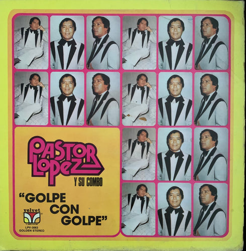Pastor López Y Su Combo - Golpe Con Golpe