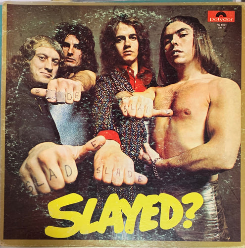 Slade - Slayed?