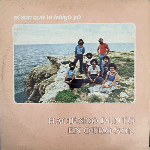 Haciendo Punto En Otro Son - El Son Que Te Traigo Yo