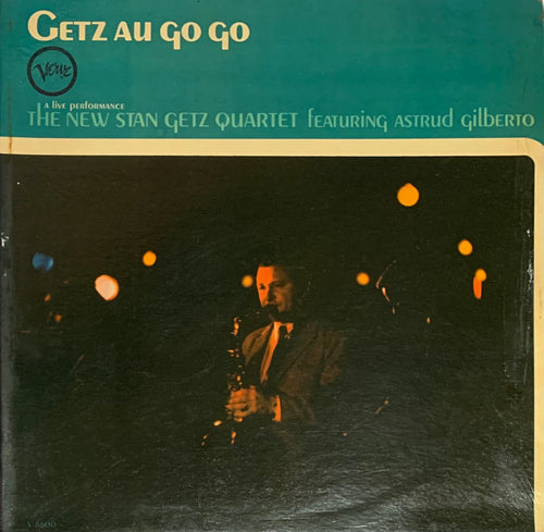 The New Stan Getz Quartet - Getz Au Go Go