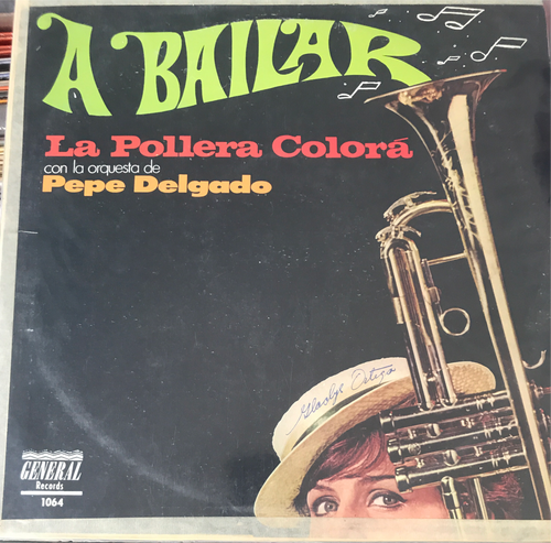 La Orquesta De Pepe Delgado ‎– A Bailar La Pollera Colora