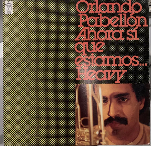 Orlando Pabellón - Ahora sí que estamos... heavy