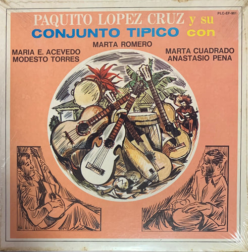 Francisco Lopez Cruz - Paquito Lopez Cruz Y Su Conjunto Tipico