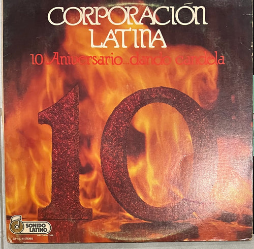 Corporacion Latina - 10 Aniversario...Dando Candela