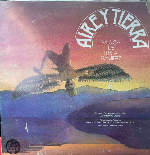 Luis Antonio Ramirez / Orquesta Sinfónica de Puerto Rico - Aire Y Tierra