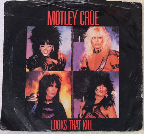 Motley Crue - Looks That Kill 7”