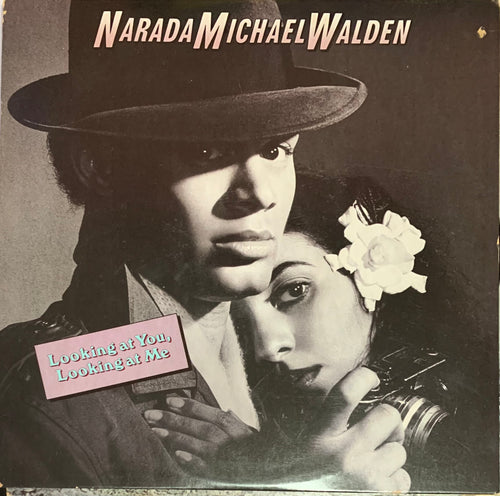 Narada Michael Walden - Looking At You, Looking At Me