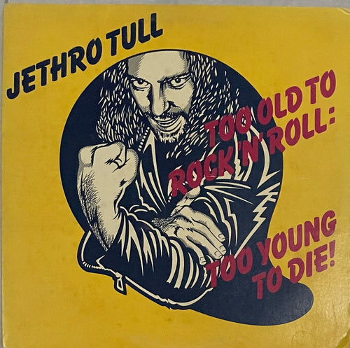 Jethro Tull - Too Old To Rock 'N' Roll: Too Young To Die!