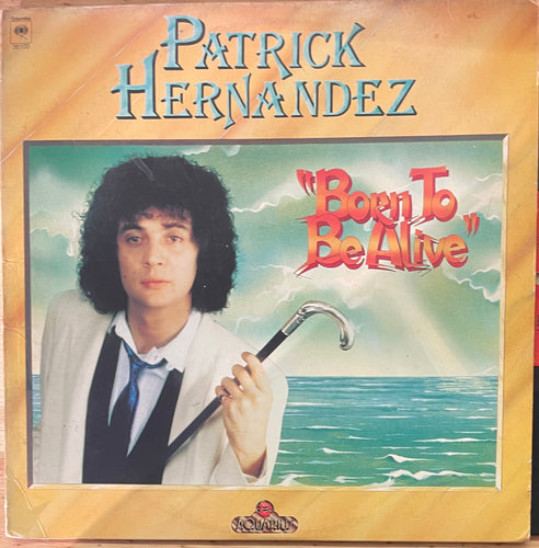 Patrick Hernandez - Born To Be Alive