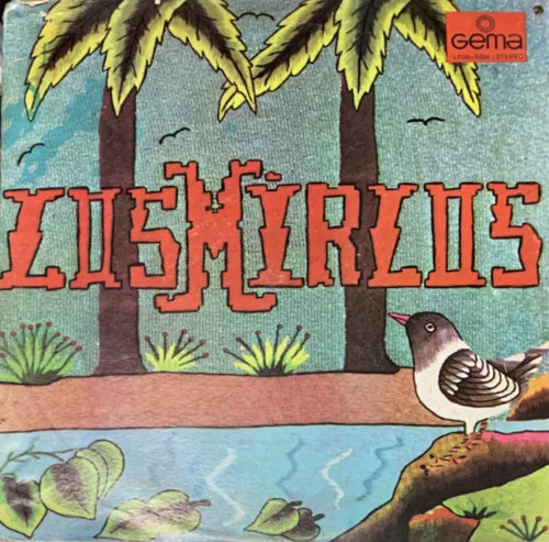 Los Mirlos - El Milagro Verde