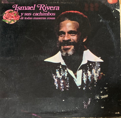Ismael Rivera Y Sus Cachimbos - De Todas Maneras Rosas