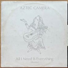 Aztec Camera - All I Need Is Everything (Remix)