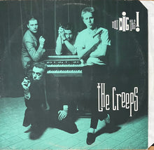 The Creeps - Now Dig This!