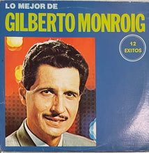 Gilberto Monroig - Lo mejor de… 12 Éxitos