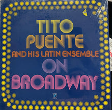 Tito Puente & His Latin Ensemble - On Broadway