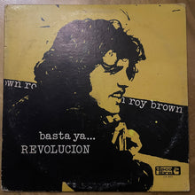 Roy Brown - Basta Ya...Revolucion