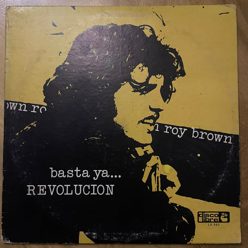 Roy Brown - Basta Ya...Revolucion