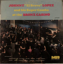Johnny "El Bravo" Lopez And His Super Combo At The Bronx Casino