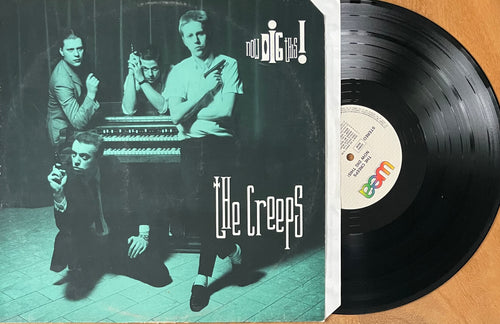 The Creeps - Now Dig This!