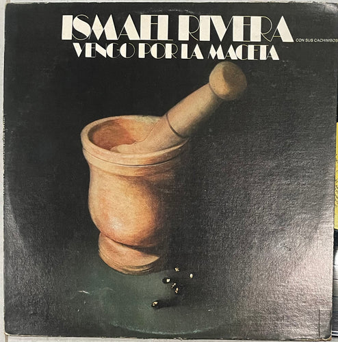 Ismael Rivera Y Sus Cachimbos - Vengo Por La Maceta