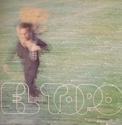 El Topo - Caminando, Caminando