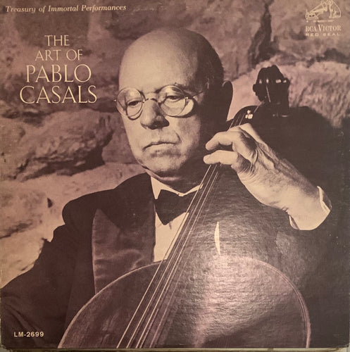Pablo Casals - The Art Of Pablo Casals