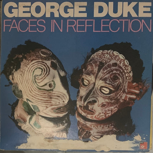 George Duke - Faces In Reflection