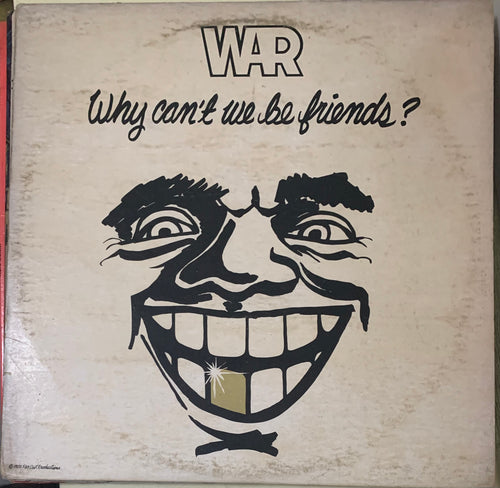 War - Why Can't We Be Friends?
