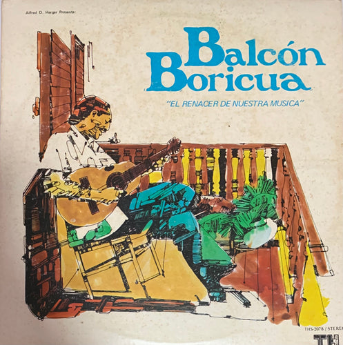 Balcon Boricua - El Renacer De Nuestra Musica