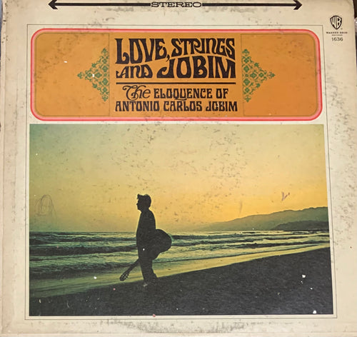 Antonio Carlos Jobim - Love, Strings & Jobim (The Eloquence Of Antonio Carlos Jobim)